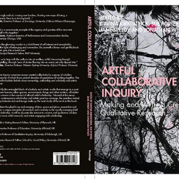 Artful Collaborative Inquiry, Making and Writing Collaborative Qualitative Research published by Routledge.