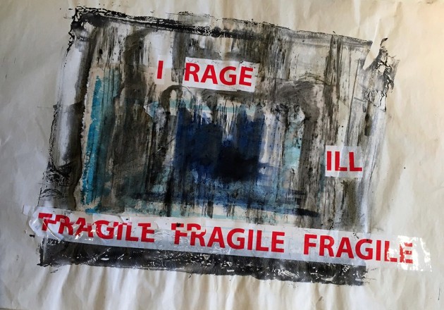 painting and text - I rage, ill, fragile.